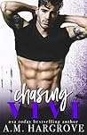 Chasing Vivi by A.M. Hargrove Chasing Vivi by A.M. Hargrove