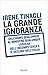 La grande ignoranza