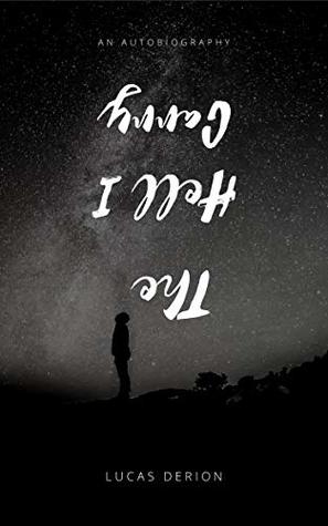 The Hell I Carry: An Autobiography (Kindle Edition)