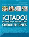Citado!: Identificar la Información Creíble en Línea / Cited! Identifying Credible Information Online (Cultura Digital y de la Información / Digital and Information)