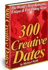 300 Creative Dates