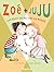 Zoe Et Juju Battent Un Record Du Monde (Tb.Zoe & Juju) (French Edition)