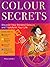 Colour Secrets : Transform ...