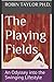 The Playing Fields: An Odyssey into the Swinging Lifestyle