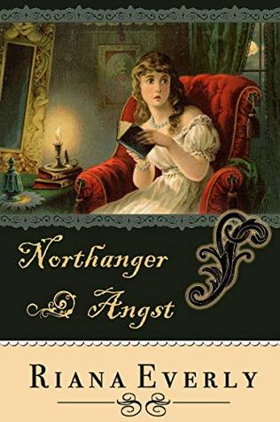 Northanger Angst (A Northanger Abbey Diversion)