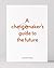 A changemaker's guide to the future by Ditte Lysgaard Vind