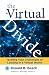 The Virtual Divide: Tackling Your Challenges of Leading in a Virtual World