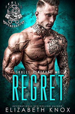 Regret (Skulls Renegade MC, #8)