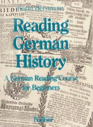 Reading German History: A German Reading Course for Beginners