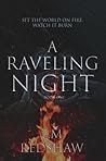A Raveling Night: Embers in the Wind