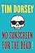 No Sunscreen for the Dead (A Serge Storms Adventure Book 21)
