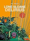 Lone Sloane Vol. ...