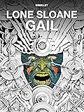 Lone Sloane: Gail