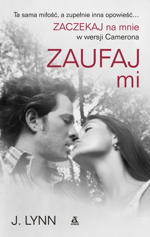 Zaufaj mi (Zaczekaj na mnie, #1.5)