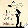 La misura della felicità by Gabrielle Zevin