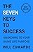 The 7 Keys to Success