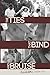 The Ties That Bind and Bruise