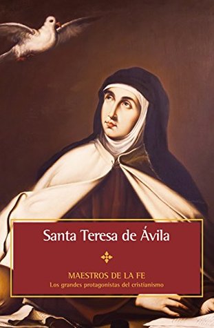 Santa Teresa de Ávila (Maestros de la fe nº 4) (Spanish Edition)
