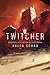 Twitcher: An Illustrated Dystopian Cyberpunk Tale of Revenge and Redemption