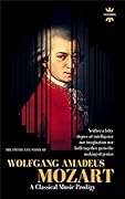 WOLFGANG AMADEUS MOZART: The Greatest Pure Musician the World Has Ever Known. The Entire Life Story. Biography, Facts & Quotes