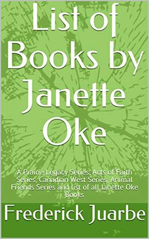 List of Books by Janette Oke: A Prairie Legacy Series, Acts of Faith ...