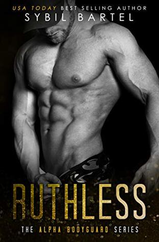 Ruthless (The Alpha Bodyguard Series, #4)