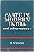 Caste in Modern India by M.N. Sirnisvasan