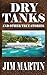 Dry Tanks: And Other True S...