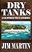 Dry Tanks by Jim Martin
