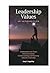 Leadership Values: An Introspection: A Philadelphia Fire Chief’s Forty-Year Journey to Understanding and Practicing Authentic Leadership