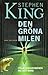 Den gröna milen by Stephen  King