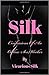 Silk: Confessions of an Online Sex Worker