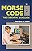 Morse Code: The Essential L...