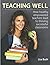 Teaching Well: How healthy,...