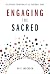 Engaging the Sacred by Kate Anderson