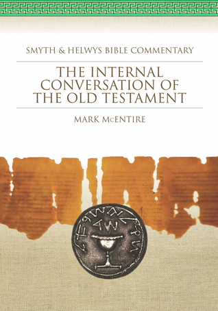 The Internal Conversation of the Old Testament [with Cdrom] (Smyth & Helwys Bible Commentary)