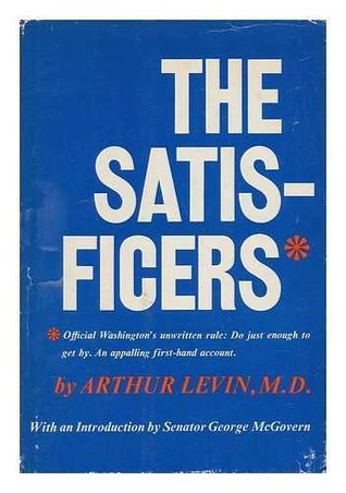 The Satisficers (Hardcover)