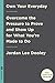 Own Your Everyday: Overcome the Pressure to Prove and Show Up for What You're Made to Do