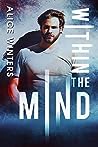 Within the Mind by Alice  Winters