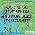 What Is the Atmosphere and ...