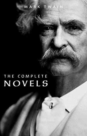 Mark Twain: The Complete Novels (Kindle Edition)