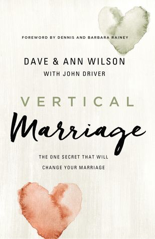 Vertical Marriage: The One Secret That Will Change Your Marriage (Hardcover)
