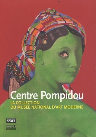 Centre Pompidou : La Collection du Musée national d'art moderne