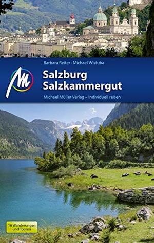 Salzburg & Salzkammergut Reiseführer Michael Müller Verlag: Individuell reisen mit vielen praktischen Tipps (MM-Reiseführer)