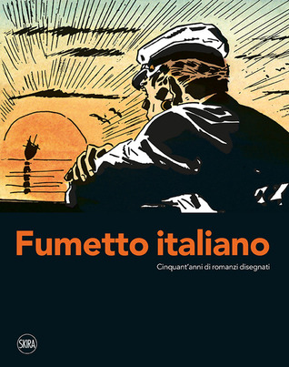 Fumetto italiano: Cinquant'anni di romanzi disegnati
