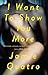 I Want To Show You More