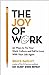 The Joy of Work by Bruce Daisley