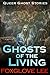 Ghosts of the Living (Queer Ghost Stories)