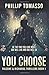 You Choose (Falcone & Richards Thrillers)