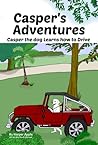 Casper's Adventures: Casper the dog Learns how to Drive